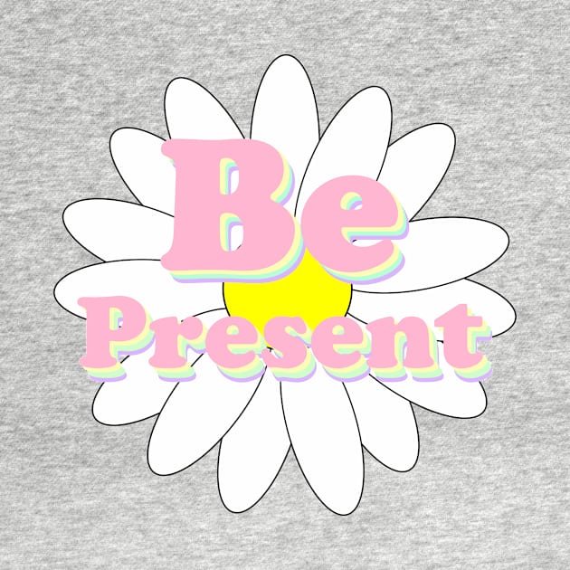 Be Present by Vintage Dream